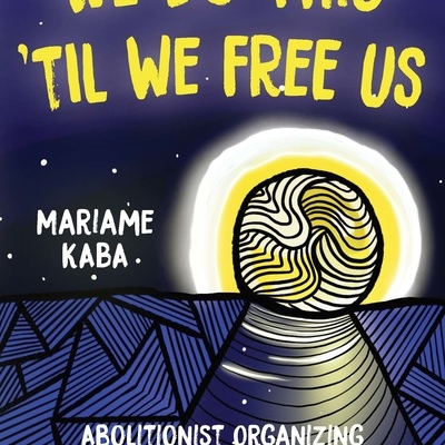 Blue book cover with yellow text and yellow sun illustration with title We Do This 'Til We Free Us