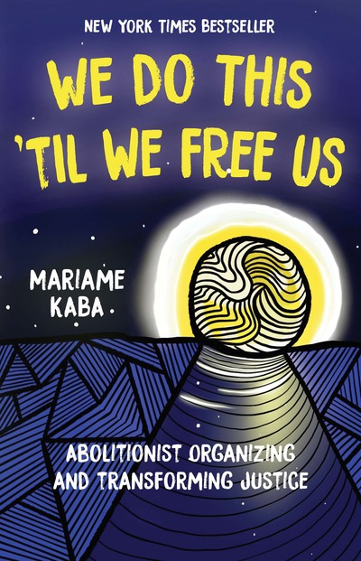 Blue book cover with yellow text and yellow sun illustration with title We Do This 'Til We Free Us